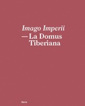 Cover: Imago Imperii. La domus Tiberiana. Ediz. italiana e inglese - SAR;Electa