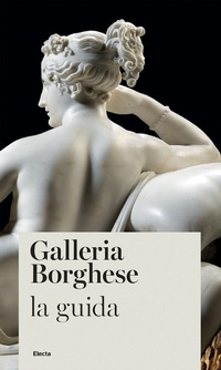 Abbildung von: Galleria Borghese. La guida - Guide artistiche;Electa