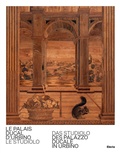 Cover: Le Palais Ducal d'Urbino. Le studiolo-Das studiolo des Palazzo Ducale In Urbino - Guide artistiche;Electa