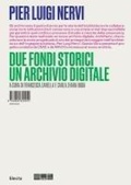 Bild: Pier Luigi Nervi. Due fondi storici. Un archivio digitale - Csac;Electa