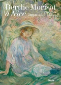Cover: Berthe Morisot &agrave; Nice. Escales impressionnistes - Cataloghi di mostre. Arte;Electa