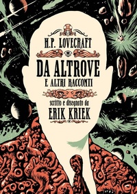 Abbildung von: H.P. Lovecraft. Da altrove e altri racconti - Kina;Eris