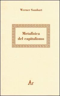 Abbildung von: Metafisica del capitalismo - Ascendenze;Edizioni di AR