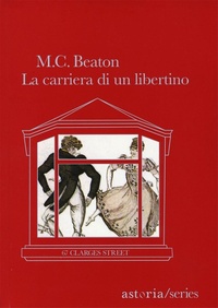 Abbildung von: La carriera di un libertino. 67 Clarges Street - Series;Astoria