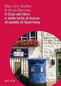 Abbildung von: Il club del libro e della torta di bucce di patata di Guernsey - Contemporanea;Astoria