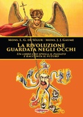 Cover: La rivoluzione guardata negli occhi. Un libro che spiega il passato e racconta il futuro - Tibi dabo claves;Edizioni Radio Spada