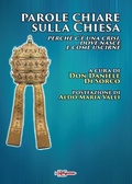 Cover: Parole chiare sulla Chiesa. Perch&eacute; c'&egrave; una crisi, dove nasce e come uscirne - Tibi dabo claves;Edizioni Radio Spada