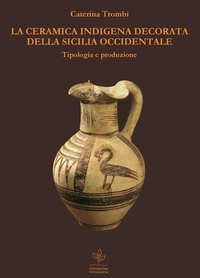 Abbildung von: La ceramica indigena decorata della Sicilia occidentale - Universitas Studiorum