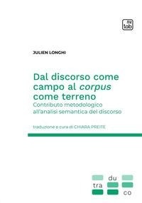 Abbildung von: Dal discorso come campo al corpus come terreno. Contributo metodologico all'analisi semantica del discorso - Traduco;Tab edizioni