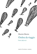 Cover: Ombra da viaggio. Poesie (1983-2017) - Letteratura;Giometti & Antonello