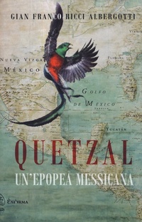 Abbildung von: Quetzal. Un'epopea messicana - Exòrma