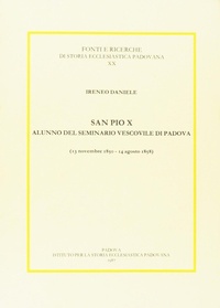 Abbildung von: San Pio X alunno del Seminario vescovile di Padova (1850-1858) - Fonti e ricerche di storia ecclesiastica padovana;Ist. Storia Ecclesiast. Padova
