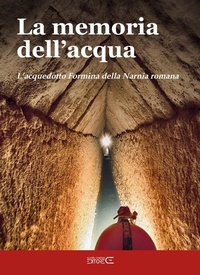 Abbildung von: La memoria dell'acqua. L'acquedotto Formina della Narnia romana - Ciabochi Claudio
