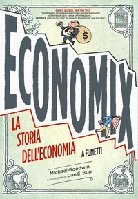 Abbildung von: Economix. La storia dell'economia a fumetti - Cosmo comics;Editoriale Cosmo
