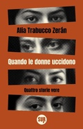 Cover: Quando le donne uccidono. Quattro storie vere - Collezione Sur;Sur