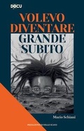 Cover: Volevo diventare grande subito - Docu;Dominioni