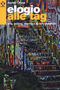 Abbildung von: Elogio alle tag. Arte, writing, decoro e spazio pubblico - Agenzia X