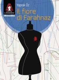 Abbildung von: Il fiore di Farahnaz - Oltreconfine;Edizioni Le Assassine