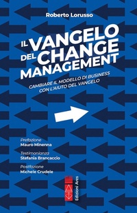 Abbildung von: Il Vangelo del change management. Cambiare il modello di business con l'aiuto del Vangelo - Ragione & fede;Ares
