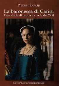 Abbildung von: La baronessa di Carini. Una storia di cappa e spada del '500 - Nicomp Laboratorio Editoriale