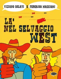 Abbildung von: Là nel selvaggio West - Comicout