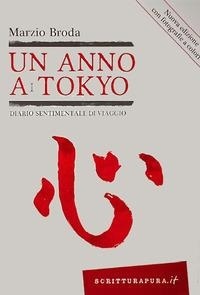 Abbildung von: Un anno a Tokyo. Diario sentimentale di viaggio - Scritturapura.it;Scritturapura Casa Editrice