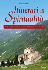 Abbildung von: Itinerari di spiritualità. 76 abbazie, eremi, monasteri e santuari in Piemonte - Susalibri
