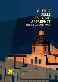 Abbildung von: Al di là delle evidenti apparenze - Gli orti;Dei Merangoli Editrice