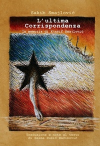 Abbildung von: L' ultima corrispondenza. In memoria di Kjasif Smajlovi¿ - Stanze;Qudulibri
