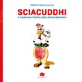 Cover: Sciacuddhi. Il misterioso folletto della Grec&igrave;a Salentina - Rosso e viola;Kurumuny
