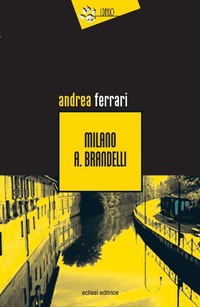 Abbildung von: Milano A. Brandelli - I Dingo;Eclissi