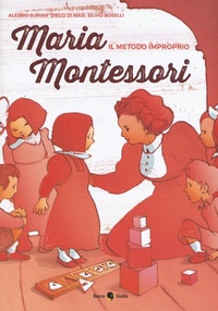 Abbildung von: Maria Montessori. Il metodo improprio - Biografie;Becco Giallo