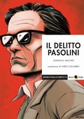 Cover: Il delitto Pasolini - Misteri d'Italia a fumetti;Becco Giallo