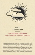 Cover: Un' idea di infanzia. Libri, bambini e altra letteratura - Piccola biblioteca di letteratura inutile;Italo Svevo