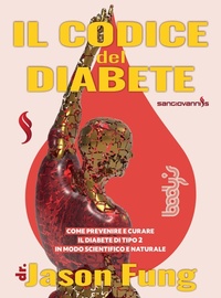 Abbildung von: Il codice del diabete. Come prevenire e curare il diabete di tipo 2 in modo scientifico e naturale - Sangiovanni's