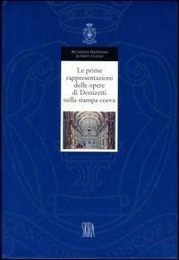 Abbildung von: Le prime rappresentazioni delle opere di Donizetti nella stampa coeva - L' arte armonica. Serie III;Accademia Nazionale di Santa Cecilia