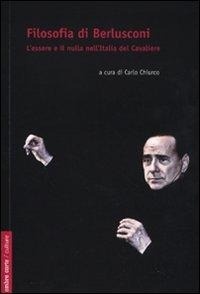 Abbildung von: Filosofia di Berlusconi. L'essere e il nulla nell'Italia de Cavaliere - Culture;Ombre Corte