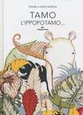 Cover: Tamo l'ippopotamo che covava le uova - Area ragazzi;Edizioni Corsare