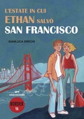 Cover: L' estate in cui Ethan salv&ograve; San Francisco - Edizioni Corsare
