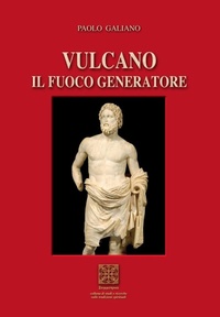 Abbildung von: Vulcano. Il fuoco generatore - Simmetria Edizioni