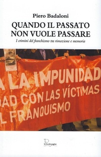 Abbildung von: Quando il passato non vuole passare. I crimini del franchismo tra rimozione e memoria - Le Piccole Pagine