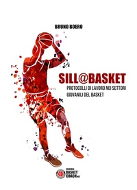 Abbildung von: Sill@basket. Protocolli di lavoro nei settori giovanili del basket - The basketball coach diaries;BasketCoach.Net