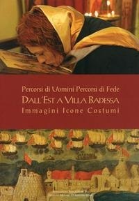 Abbildung von: Percorsi di uomini percorsi di fede. Dall'Est a Villa Badessa. Immagini Icone Costumi - Storica;Menabò