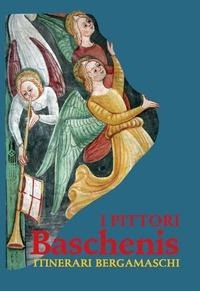 Abbildung von: I pittori Baschenis. Itinerari bergamaschi - Corponove