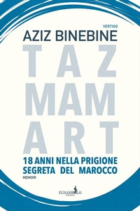Abbildung von: Tazmamart. 18 anni nella prigione segreta del Marocco - Vertigo;Funambolo