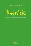 Cover: Karlik. Incontri con un essere elementare - Natura e Cultura