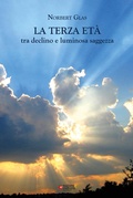 Cover: La terza et&agrave;: tra declino e luminosa saggezza - Natura e Cultura