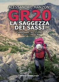 Abbildung von: GR20. La saggezza dei sassi. Camminare nel cuore della Corsica - GoWalk;Edizioni dei Cammini