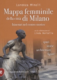Abbildung von: Mappa femminile della città di Milano - Enciclopedia delle Donne