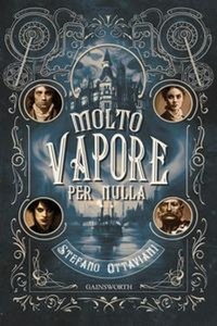 Abbildung von: Molto vapore per nulla - Gainsworth Publishing